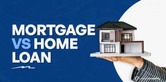 Mortgage vs Home loan: Differences and Comparison