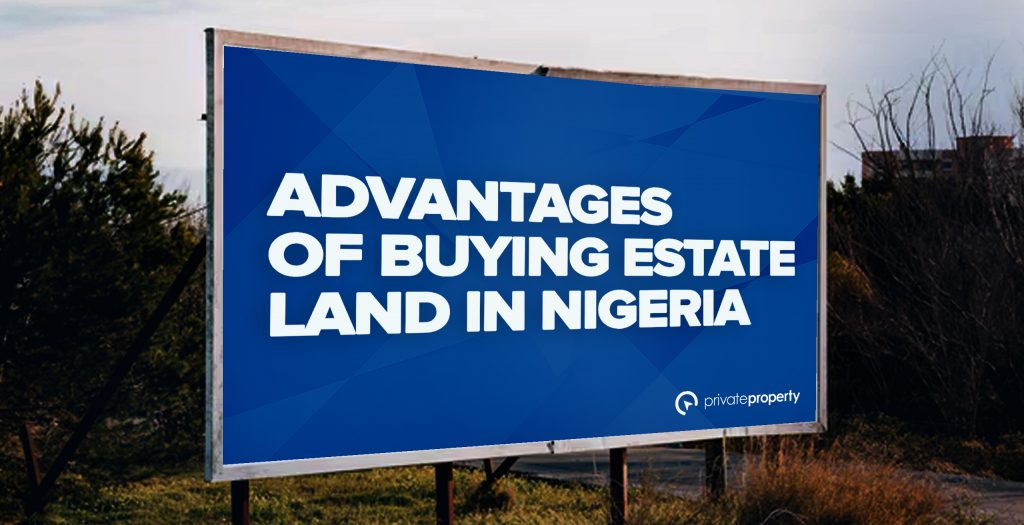10 Advantages of Buying Estate Land in Nigeria