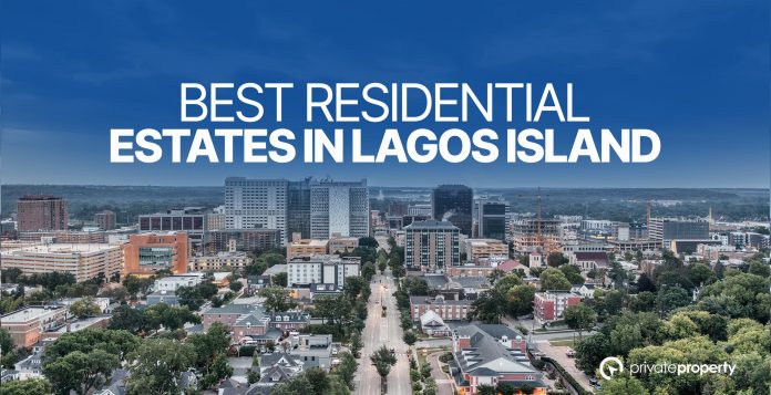 Top 10 Best Residential Estates in Lagos Island