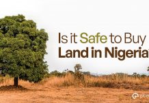 Is it Safe to Buy Land in Nigeria? (What to Know)