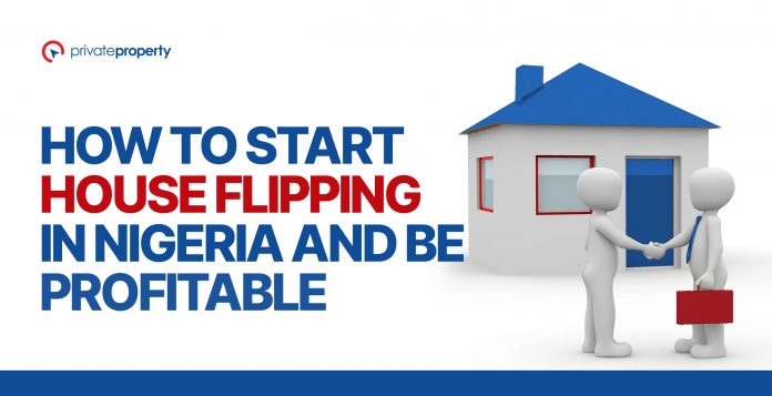 How to start house flipping in Nigeria and Be Profitable